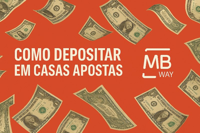 Depositar em casas apostas MB Way é simples, rápido e seguro
