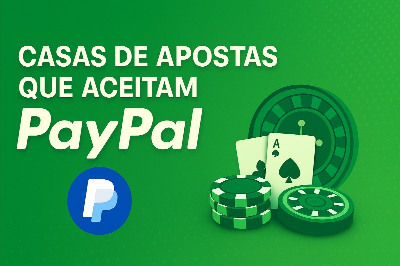 casas de apostas que aceitam paypal