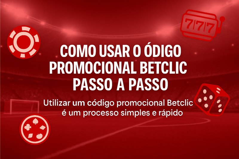 Aprende a usar o código Betclic e desbloqueia bónus exclusivos.